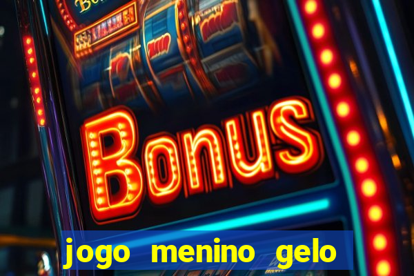 jogo menino gelo menina lava